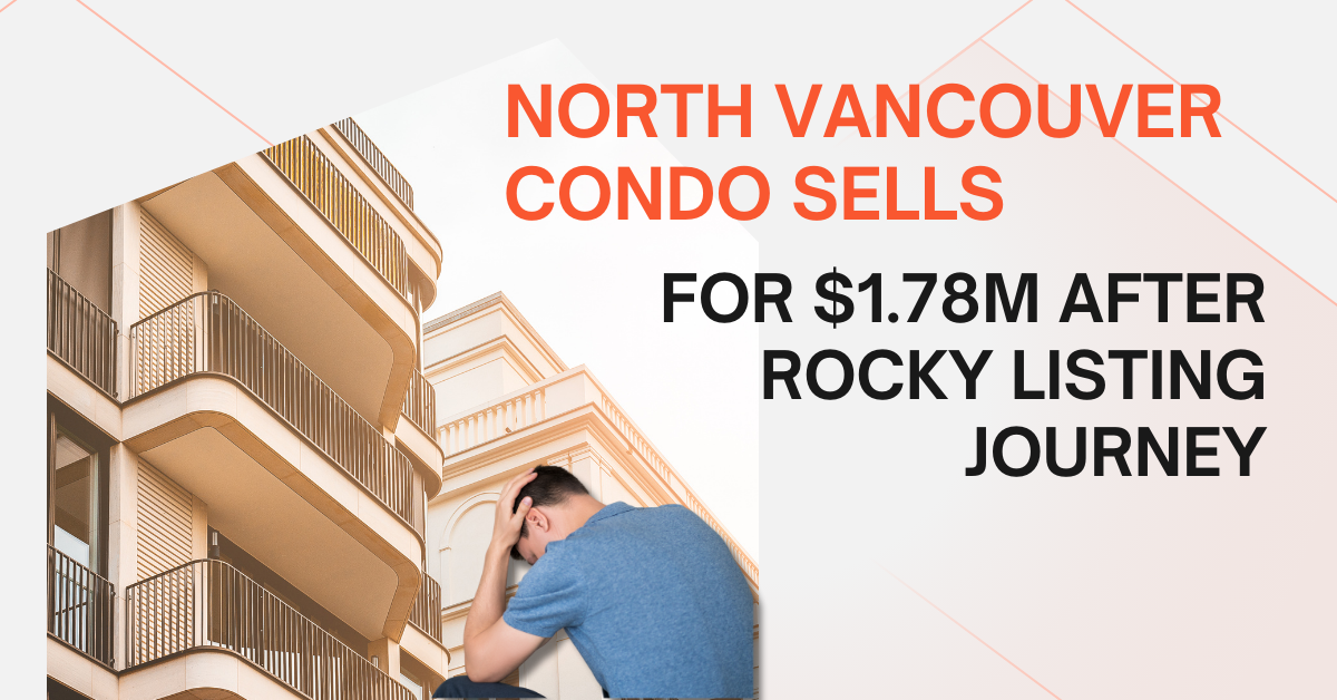 North Vancouver Condo Sells for $1.78M After Rocky Listing Journey